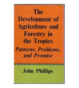 THE DEVELOPMENT OF AGRICULTURE AND FORESTRY IN THE TROPICS. Patterns, problems, and promise
