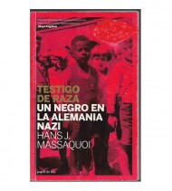 TESTIGO DE RAZA. UN NEGRO EN LA ALEMANIA NAZI