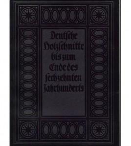 DEUTSCHE HOLZSCHNITTE BIS ZUM ENDE DES 16. JAHRHUNDERTS