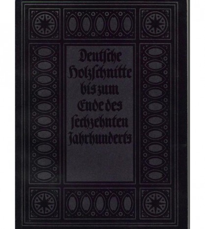 DEUTSCHE HOLZSCHNITTE BIS ZUM ENDE DES 16. JAHRHUNDERTS