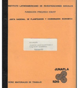 ECUADOR ASPECTOS SOCIO-ECONÓMICOS E INTEGRACIÓN ECONÓMICA. BIBLIOGRAFÍA