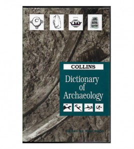 COLLINS DICTIONARY OF ARCHAEOLOGY