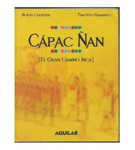 CÁPAC ÑAN (EL GRAN CAMINO INCA)