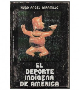 EL DEPORTE INDIGENA DE AMÉRICA (DESDE ANTES DE LA CONQUISTA)