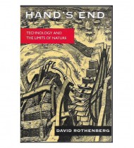 HAND'S END. TECHNOLOGY AND THE LIMITS OF NATURE