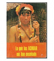 LO QUE LOS ACHUAR ME HAN ENSEÑADO