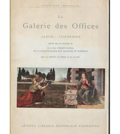 LA GALERIE DES OFFICES. ALBUM-ITINÉRAIRE