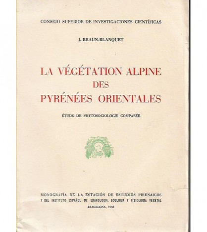 LA VÉGÉTATION ALPINE DES PYRÉNÉES ORIENTALES. ÉTUDE DE PHYTOSOCIOLOGIE COMPARÉE