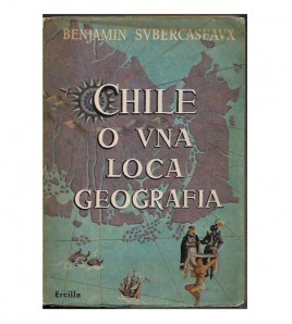 CHILE O UNA LOCA GEOGRAFÍA