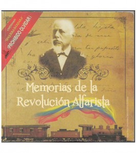 MEMORIAS DE LA REVOLUCIÓN ALFARISTA