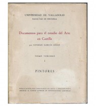 DOCUMENTOS PARA EL ESTUDIO DEL ARTE EN CASTILLA. TOMO TERCERO, I. PINTORES