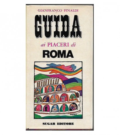 GUIDA AI PIACERI DI ROMA