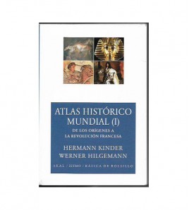 ATLAS HISTÓRICO MUNDIAL. I, DE LOS ORÍGENES A LA REVOLUCIÓN FRANCESA