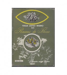 HAGA USTED MISMO SUS RAMOS DE FLORES