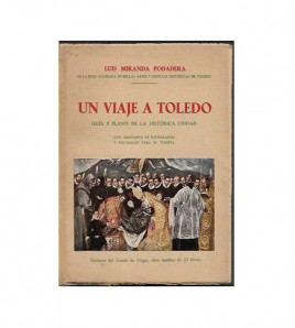 UN VIAJE A TOLEDO. GUÍA Y PLANO DE LA HISTÓRICA CIUDAD