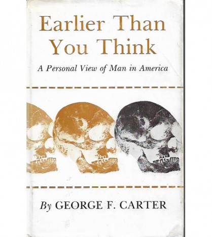 EARLIER THAN YOU THINK. A PERSONAL VIEW OF MAN IN AMERICA