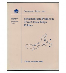 SETTLEMENT AND POLITICS IN THREE CLASSIC MAYA POLitIES