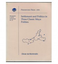 SETTLEMENT AND POLITICS IN THREE CLASSIC MAYA POLitIES