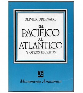 DEL PACÍFICO AL ATLÁNTICO Y OTROS ESCRITOS