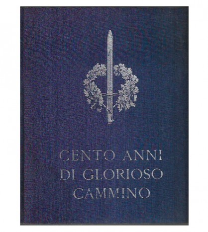 CENTO ANNI DI GLORIOSO CAMMINO