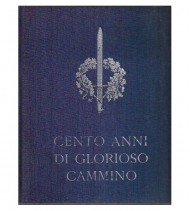 CENTO ANNI DI GLORIOSO CAMMINO