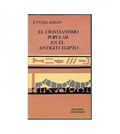 EL CRISTIANISMO POPULAR EN EL ANTIGUO EGIPTO