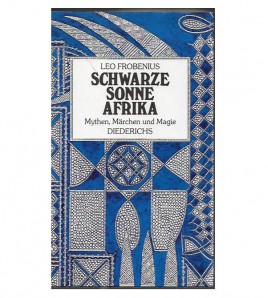 SCHWARZE SONNE AFRIKA. MYTHEN, MÄRCHEN UND MAGIE