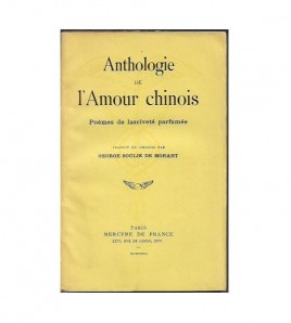 ANTHOLOGIE DE LAMOUR CHINOIS. POÈMES DE LASCIVETÉ PARFUMÉE