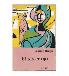 EL TERCER OJO. AUTOBIOGRAFÍA DE UN LAMA TIBETANO
