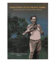 FORASTEROS EN SU PROPIA TIERRA. TESTIMONIOS DE LOS AMERINDIOS WARAO