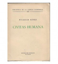 CIVITAS HUMANA. CUESTIONES FUNDAMENTALES EN LA REFORMA DE LA SOCIEDAD Y DE LA ECONOMÍA