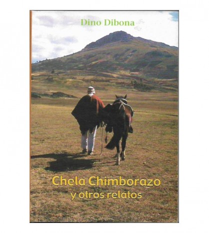 CHELA CHIMBORAZO Y OTROS RELATOS