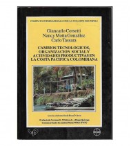 CAMBIOS  TECNOLÓGICOS, ORGANIZACIÓN SOCIAL Y ACTIVIDADES PRODUCTIVAS EN LA COSTA PACÍFICA COLOMBIANA