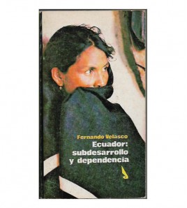 ECUADOR: SUBDESARROLLO Y DEPENDENCIA