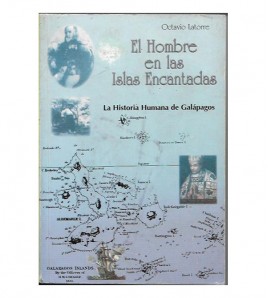 EL HOMBRE EN LAS ISLAS ENCANTADAS. LA HISTORIA HUMANA DE GALÁPAGOS
