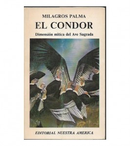 EL CONDOR: DIMENSIÓN MÍTICA DEL AVE SAGRADA
