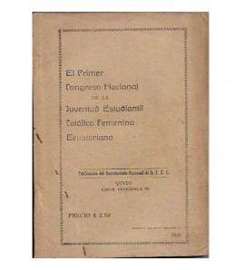EL PRIMER CONGRESO NACIONAL DE LA JUVENTUD ESTUDIANTIL CATÓLICA FEMENINA ECUATORIANA