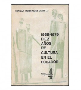1969-1979 DIEZ AÑOS DE CULTURA EN EL ECUADOR