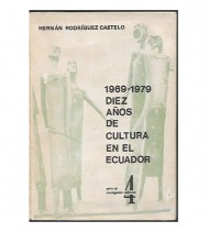 1969-1979 DIEZ AÑOS DE CULTURA EN EL ECUADOR