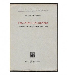 PAGANINO GAUDENZIO. LETTERATO GRIGIONESE DEL '600