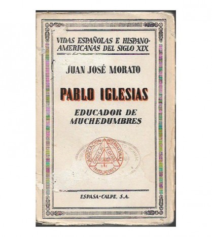 PABLO IGLESIAS POSSE, EDUCADOR DE MUCHEDUMBRES