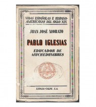 PABLO IGLESIAS POSSE, EDUCADOR DE MUCHEDUMBRES