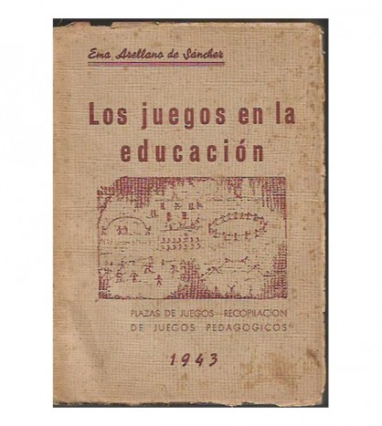 LOS JUEGOS EN LA EDUCACION. PLAZAS DE JUEGOS. RECOPILACIÓN DE JUEGOS PEDAGÓGICOS