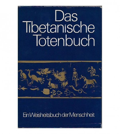 DAS TIBETANISCHE TOTENBUCH ODER DIE NACHTOD - ERFAHRUNGEN AUF DER BARDO-STUFE