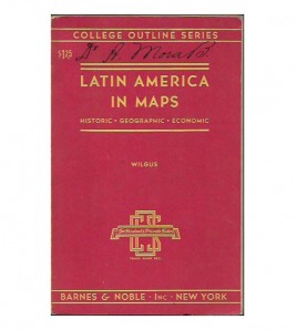 LATIN AMERICA IN MAPS: HISTORIC, GEOGRAPHIC, ECONOMIC
