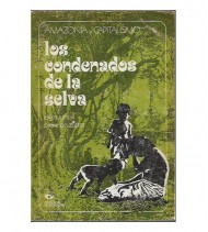 AMAZONÍA Y CAPITALISMO. LOS CONDENADOS DE LA SELVA