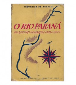 O RÍO PARANÁ NO ROTEIRO DA MARCHA PARA O OESTE