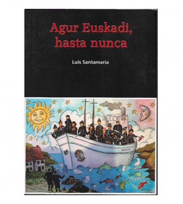 AGUR EUSKADI, HASTA NUNCA