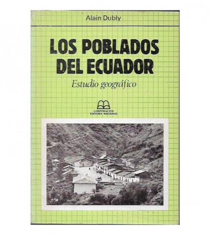LOS POBLADOS DEL ECUADOR. ESTUDIO GEOGRÁFICO