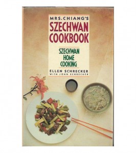 MRS. CHIANG'S SZECHWAN COOKBOOK. Szechwan home cooking